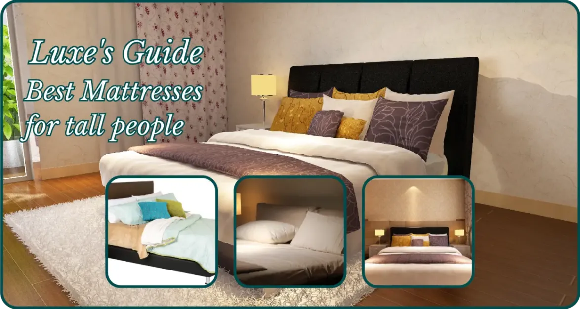 Luxe's Guide: Best Mattresses for tall people