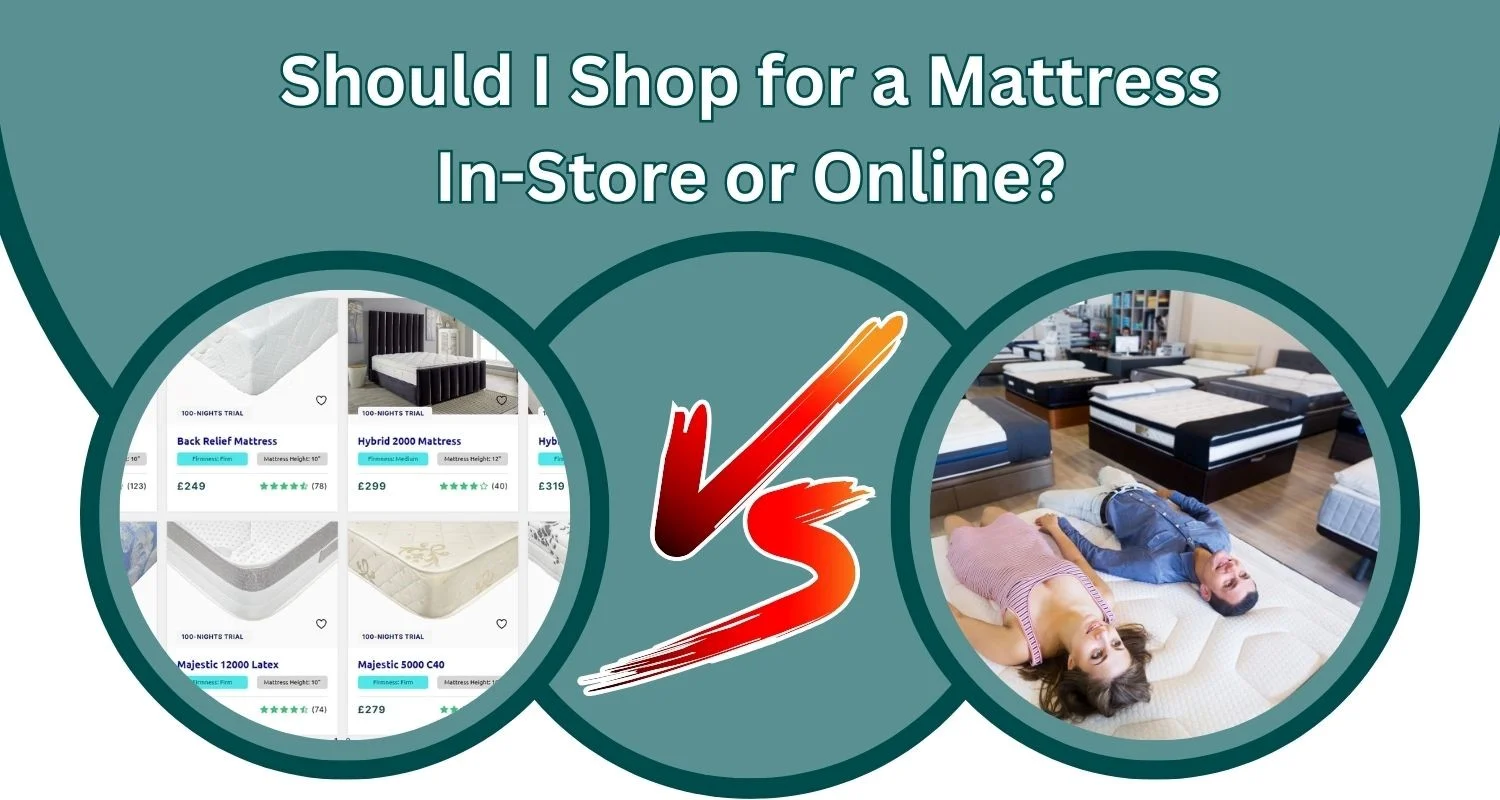Online vs. In-Store Mattress Shopping