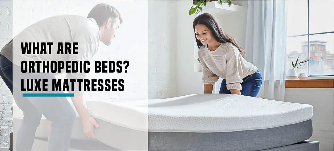 What Are Orthopaedic Beds? | Luxe Mattresses Official Blog