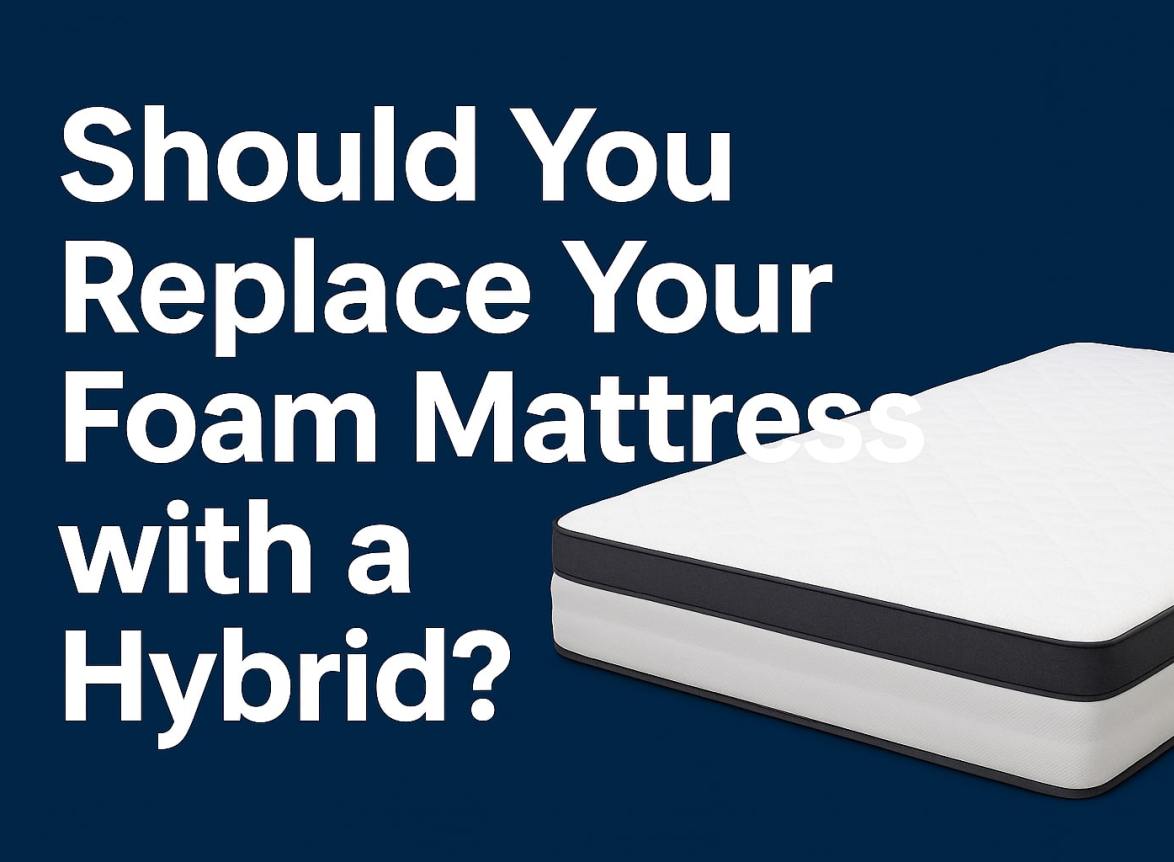 foam vs hybrid replacement