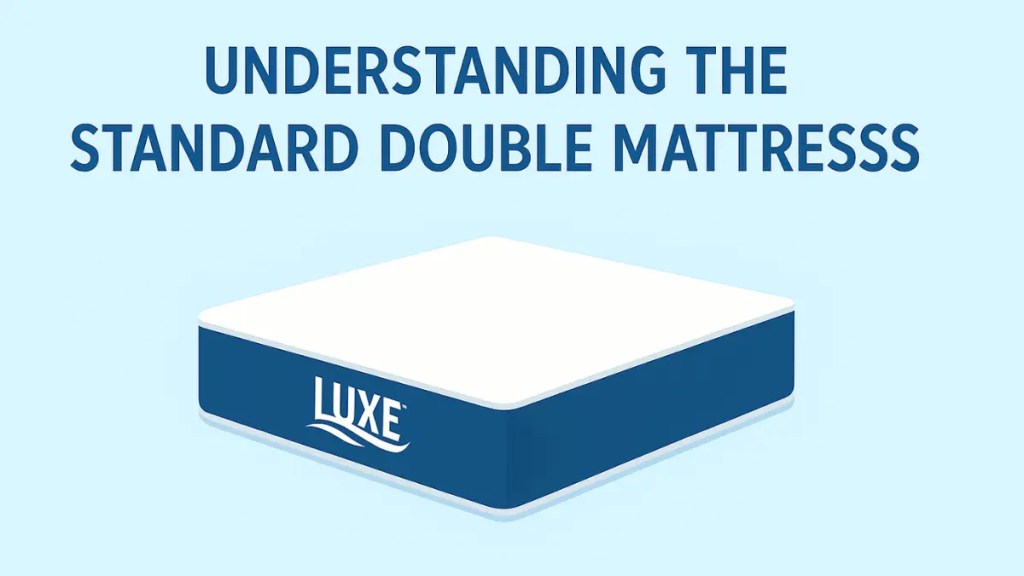 Understanding the Standard Double Mattress