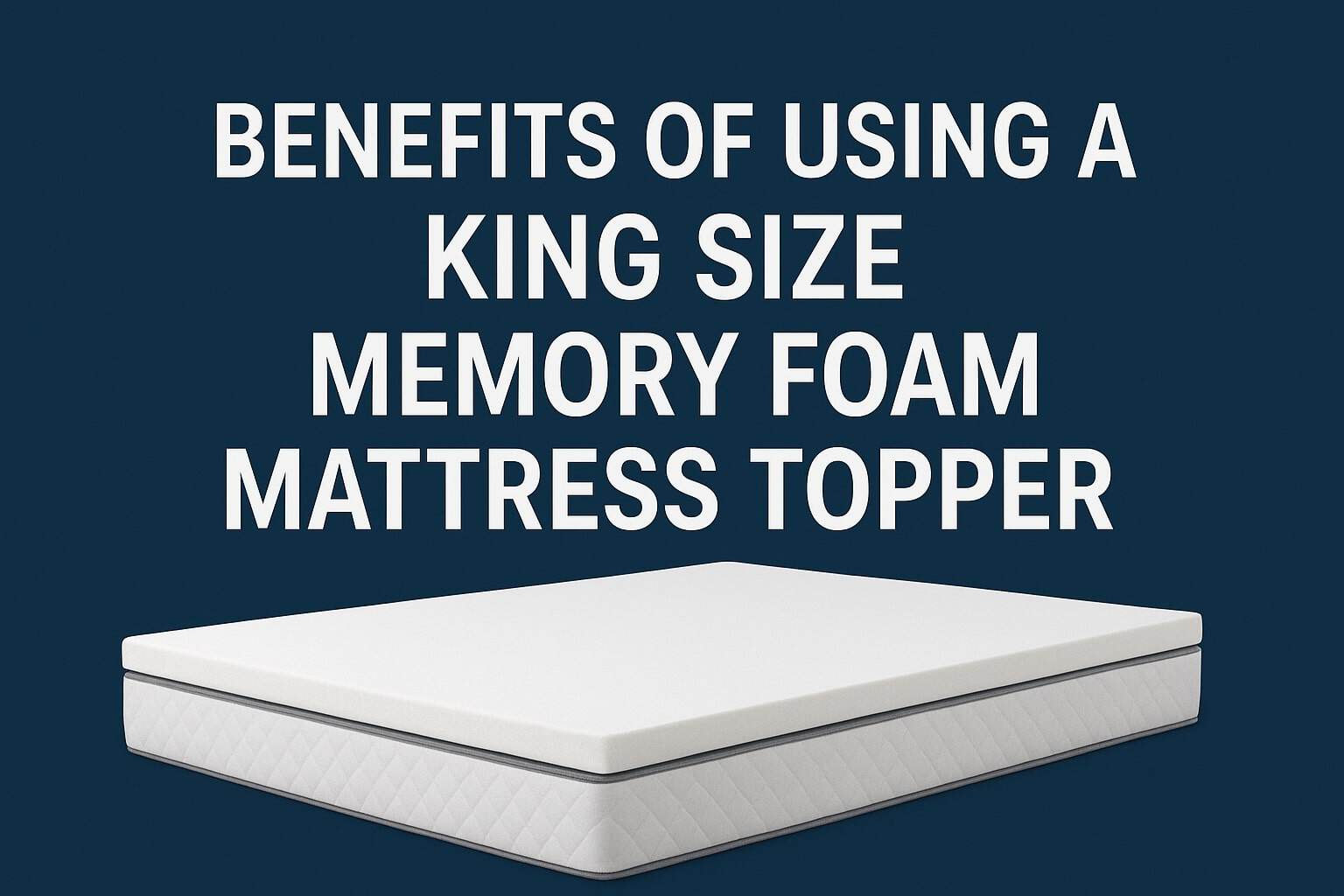 memory foam mattress topper king size